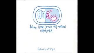 DNA Featuring Jo Nye  Blue Love Call My Name Mighty Mix [upl. by Toland]