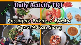 Daily Activity IRT PART 1❗ Persiapan BahanBumbu Menu Makan Siang Kami by me nurulaliffamily1287 [upl. by Ajay]