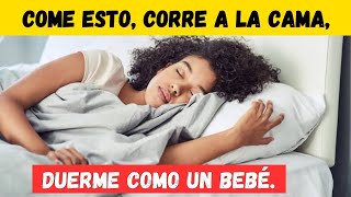 Estos ALIMENTOS son más fuertes que las PASTILLAS PARA DORMIR ¡Come para dormir profundamente [upl. by Garbers107]