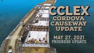 CCLEX  4K CORDOVA CAUSEWAY UPDATE  MAY 27 2021 progressupdate [upl. by Kannan750]