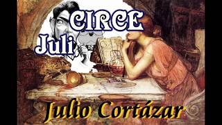 CIRCE Julio Cortázar Audiolibro del boom [upl. by Egiedan]