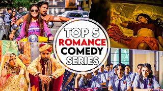 TOP 5 BEST ROMANCE😍 COMEDY😂 INDIAN WEB SERIES🔥 [upl. by Lleynad]