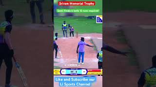 Sriram Memorial Trophy Semi finals 6 balls 12 Runs required [upl. by Charie]