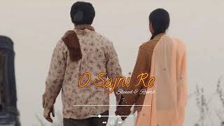 O Sajni Re l Slowed and Reverb Song l Arijit Singh lRam Sampath l Lapata ladies l [upl. by Lorri]