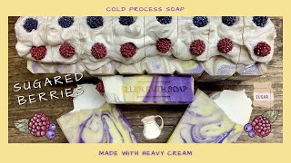 Making SUGARED BERRIES Cold Process Soap w Heavy Cream  Ellen Ruth Soap [upl. by Nahtannhoj]