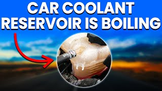 Car Coolant Reservoir Boiling Meaning Causes And Solutions Explained [upl. by Estele]