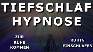 Tiefschlaf Hypnose  Zur Ruhe kommen und Ruhig Einschlafen ⚡Sehr Stark⚡ [upl. by Attelrahs]