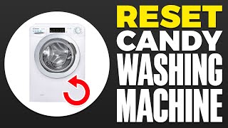 How To Reset Candy Washing Machine 2024 [upl. by Karalynn477]