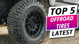 Top 5 Best OffRoad Tires 2024 [upl. by Inaoj632]