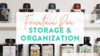 Fountain Pen Storage amp Organization [upl. by Noisla]