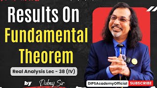 Results on Fundamental Theorem  Real Analysis  Lecture 38 IV  Dubey Sir  CSIR NET  IIT JAM [upl. by Grant]