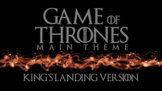 Game of Thrones Main Theme  Kings Landing Version [upl. by Nosredneh]