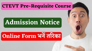 CTEVT Pre Requisite Course Admission Notice 2078  How to Fill CTEVT PRC Form Online [upl. by Cahra854]