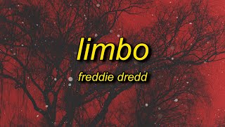 Freddie Dredd  Limbo slowed Lyrics  now whats the word captain i think i caught you lackin [upl. by Eboj614]