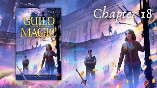 Guild of Magic  An Epic Urban Fantasy Audiobook Chapter 18 read by the author [upl. by Hoagland143]