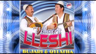 Vellezerit Lleshi  Bujari qylxhia [upl. by Laina255]