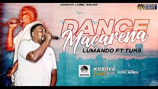 Lumando  Danse macarenaft TUKS Official Audio [upl. by Abramson]