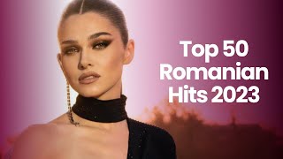 Best Romanian Music 2023 🔥 Top 50 Romanian Hits 2023 Mix 🔥 Popular Romanian Songs 2023 Playlist [upl. by Missak]