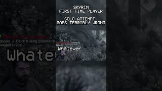 SKYRIM first time player  Solo attempt goes terribly wrong [upl. by Olivero]