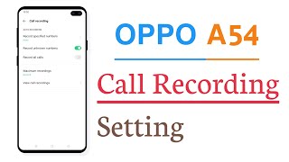 OPPO A54 Call Recording Feature Automatic And Manual Call Recording [upl. by Ottilie]