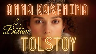 Anna Karenina  Tolstoy Sesli Kitap 2 Bölüm seslikitap seslikitapdinle [upl. by Nnylav246]