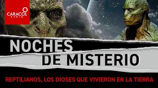 Reptilianos los dioses que vivieron en la tierra  Caracol Radio [upl. by Phillipp]