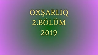 Oxşarlıq 2BÖLÜM 68115 son [upl. by Zaob]