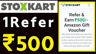 Stoxkart Refer And Earn 2024  ₹500 Per refer  ₹400 Join bouns Milega [upl. by Anpas]