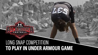 Long Snapping Competition  2018 Under Armour Football Game Selections [upl. by Anita]