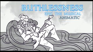 RUTHLESSNESS  ANIMATIC  EPIC THE MUSICAL [upl. by Anaele]