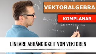 Lineare Unabhängigkeit und Abhängigkeit von Vektoren  komplanar  abhängig  unabhängig [upl. by Lidia]