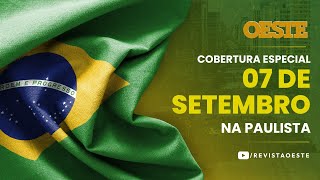 7 DE SETEMBRO NA PAULISTA  COBERTURA ESPECIAL DA OESTE [upl. by Wesa]