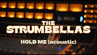 The Strumbellas  Hold Me Acoustic [upl. by Ycnaffit766]