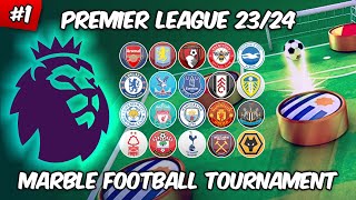 Marble Football Tournament  Premier League 2324  Matchday 1 [upl. by Oilegor]