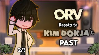 ORV reacts to Kim Dokjas past  2  ORV X GC  ʟɪʟᴀᴄ—ᴀᴍᴇᴛʜʏsᴛ [upl. by Anay]