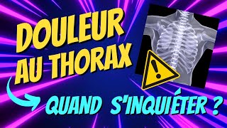 DOULEUR au THORAX  quand S’INQUIÉTER  Les SIGNES à NE SURTOUT PAS IGNORER [upl. by Yrrag109]