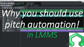 Why you should use pitch automationand how to  LMMS tutorial [upl. by Weir]