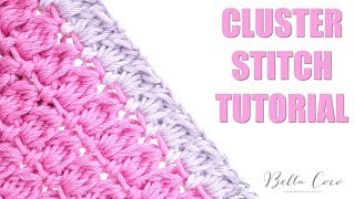 CROCHET Cluster Stitch  Bella Coco [upl. by Ettevets]