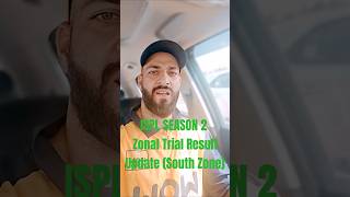 ISPL SEASON 2  ZONAL TRIAL RESULT UPDATE ispl isplt10 shorts short shortvideo ispl24 [upl. by Tracee859]