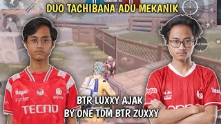 MATCH SENGIT🔥BTR ZUXXY VS BTR LUXXY TDM FUNMATCH 1v1  PERSAINGAN SENGIT DUO TACHIBANA [upl. by Airdnazxela]