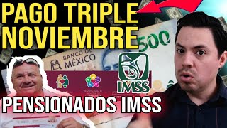 PAGO DOBLE Y TRIPLE🤑 PARA PENSIONADOS IMSS e ISSSTE en NOVIEMBRE POR ESTA RAZON ¡ESPERALO😱💰NOTICIAS [upl. by Betsy]