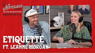 Nateland  Ep 215  Etiquette with Leanne Morgan [upl. by Ajaj346]