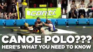 What the Heck is Canoe Polo [upl. by Fabrin]