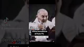 Ultima benedizione di Padre Pio padrepio pio pietralcina [upl. by Ikairik]