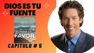 Dios es tu fuente capítulo 5 el poder del favor Joel Osteen [upl. by Enelyt]