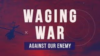 Waging War Against Our Enemy Stay in the Fight [upl. by Fermin]