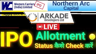 Arkade IPO  Northen IPO  Western IPO  ipo allotment status  ipo gmp today [upl. by Issac387]