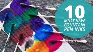 10 MustHave Fountain Pen Inks [upl. by Healy]