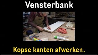 Timmertip 1330 Vensterbank kopse kant afwerken [upl. by Wallache525]