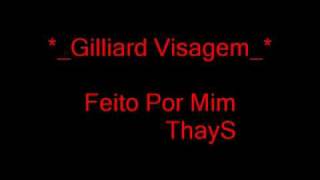 Gilliard Visagem [upl. by Joliet]